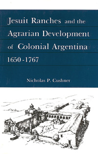 title Jesuit Ranches and the Agrarian Development of Colonial Argentina - photo 1