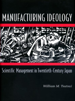 Tsutsui William M. - Manufacturing Ideology