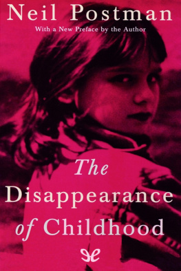 Neil Postman - The Disappearance of Childhood