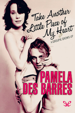 Pamela Des Barres - Take Another Little Piece of My Heart