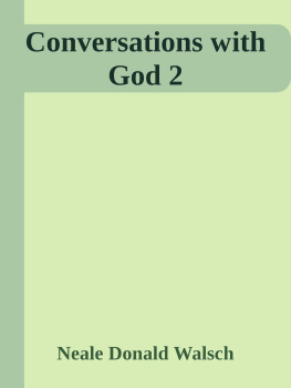 Neale Walsch - Conversations with God - Book 2: An uncommon dialogue