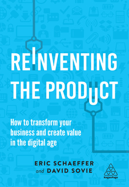 Eric Schaeffer - Reinventing the Product: How to Transform your Business and Create Value in the Digital Age