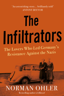 Norman Ohler - The Infiltrators: The Lovers Who Led Germanys Resistance Against the Nazis