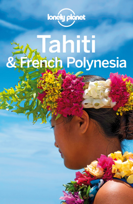 Unknown Tahiti & French Polynesia Travel Guide