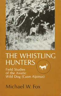 title The Whistling Hunters Field Studies of the Asiatic Wild Dog Cuon - photo 1