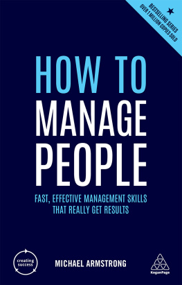 Michael Armstrong How to Manage People: Fast, Effective Management Skills that Really Get Results