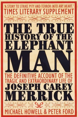 Michael Howell - The True History of the Elephant Man