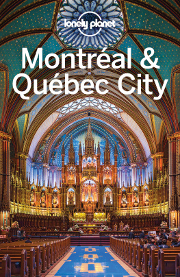 Montreal & Quebec City Travel Guide 4th