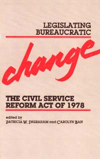 title Legislating Bureaucratic Change The Civil Service Reform Act of - photo 1