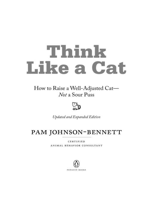 Table of Contents PENGUIN BOOKS Think Like a Cat PAM JOHNSON-BENNETT is a - photo 1