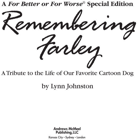 Remembering Farley copyright 1996 by Lynn Johnston All rights reserved No - photo 3