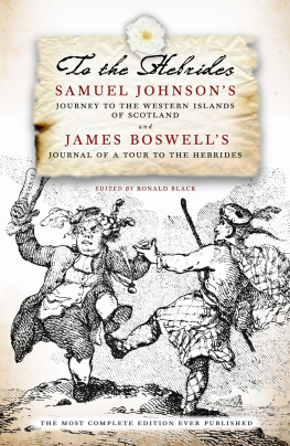 Johnson Samuel and Boswell James - To the Hebrides: Samuel Johnsons Journey to the Western Islands and James Boswells Journal of a Tour