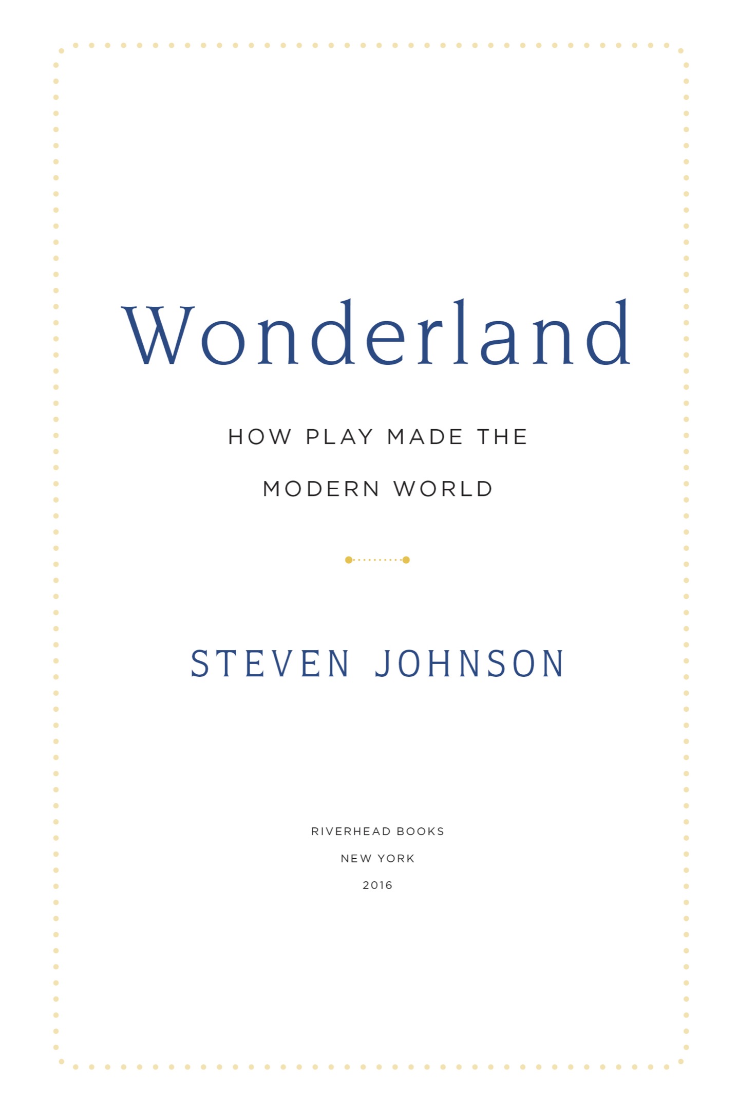 Wonderland how play made the modern world - image 3