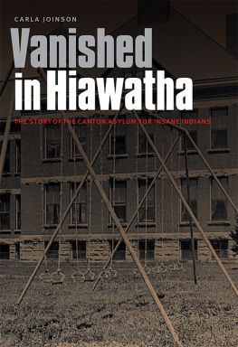 Joinson Vanished in Hiawatha: The Story of the Canton Asylum for Insane Indians