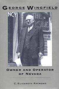 title George Wingfield Owner and Operator of Nevada Wilbur S Shepperson - photo 1