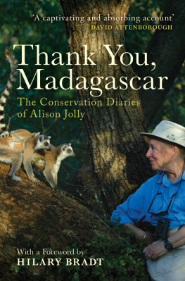Jolly Alison - Thank you, Madagascar: the conservation diaries of Alison Jolly