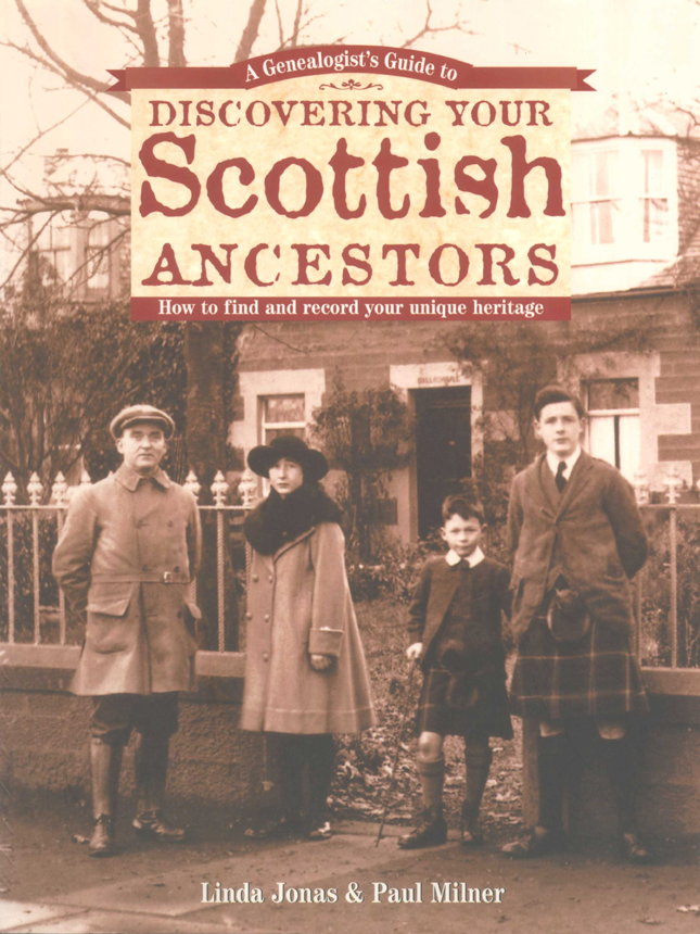 A Genealogists Guide to DISCOVERING TOUR Scottish ANCESTORS How to - photo 1