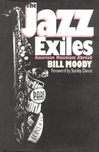 title The Jazz Exiles American Musicians Abroad author Moody - photo 1