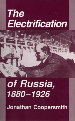 Jonathan Coopersmith The electrification of russia, 1880-1926