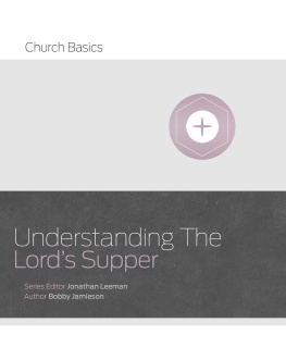 Jonathan Leeman - Understanding the Lords Supper
