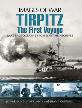 Jonathan Sutherland Tirpitz Rare Photographs from Wartime Archives