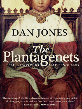 Jones - The Plantagenets: the warrior kings who invented England