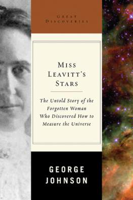 Johnson George Miss Leavitts stars: the untold story of the woman who discovered how to measure the universe