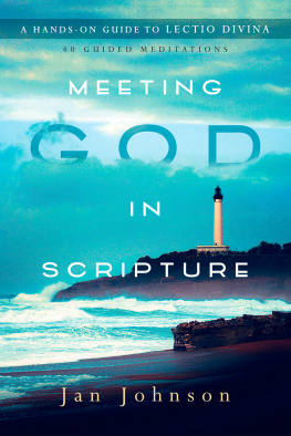 Johnson Meeting God in scripture: a hands-on guide to Lectio Divina