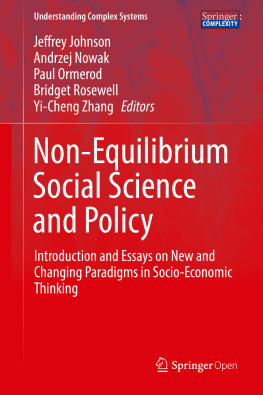 Johnson Jeffrey Non-Equilibrium Social Science and Policy: Introduction and Essays on New and Changing Paradigms in Socio-Economic Thinking