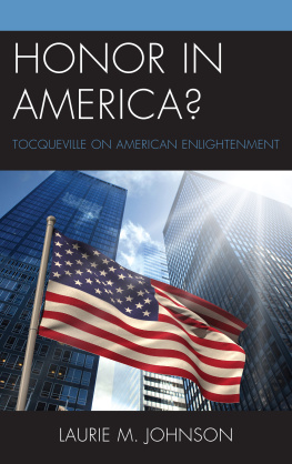 Johnson Laurie M. - Honor in America?: Tocqueville on American enlightenment