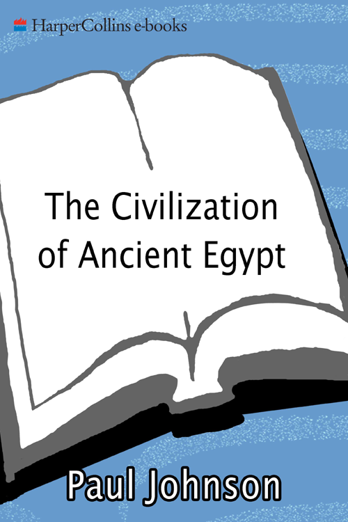 THE CIVILIZATION OF ANCIENT EGYPT PAUL JOHNSON - photo 1