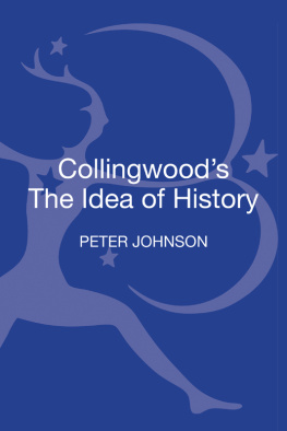 Johnson - Collingwoods The idea of history: a readers guide