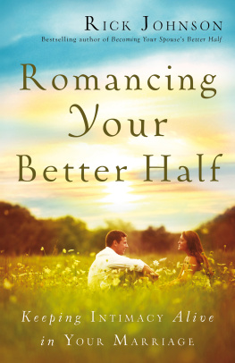 Johnson Romancing your better half: keeping intimacy alive in your marriage