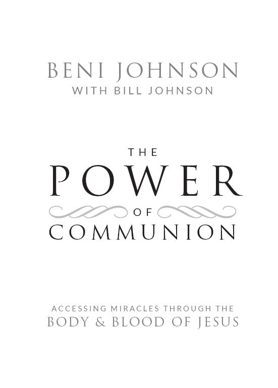 Copyright 2019Beni and Bill Johnson All rights reserved This book is protected - photo 1