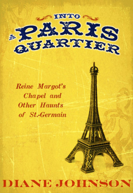 Johnson Into A Paris Quartier: Reine Margots Chapel & Other Haunts of St.-Germain