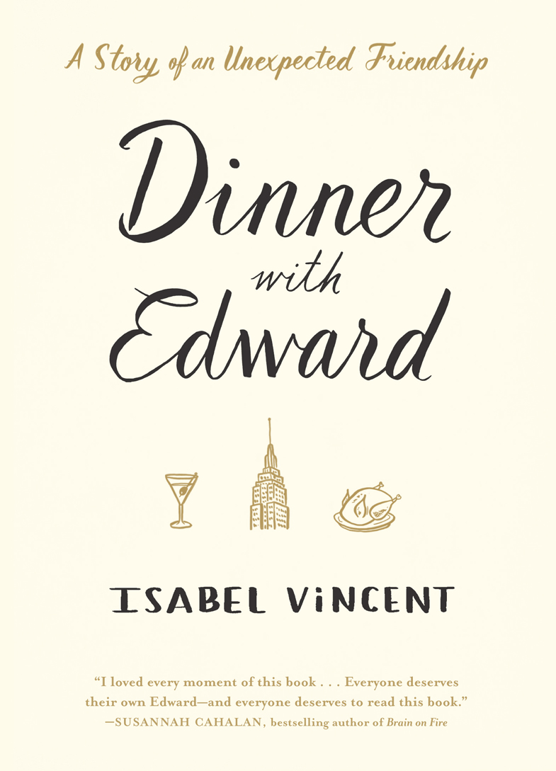 Dinner with Edward the story of a remarkable friendship - image 1