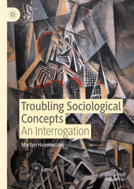 Martyn Hammersley - Troubling Sociological Concepts: An Interrogation