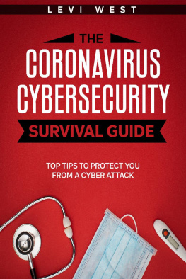 Levi West - The Coronavirus Cybersecurity Survival Guide: Top Tips to Protect You from a Cyber Attack