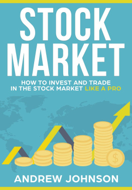 Johnson - Stock Market-: How to Invest and Trade in the Stock Market Like a Pro