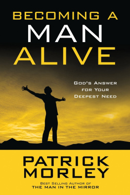Patrick Morley - Becoming a Man Alive