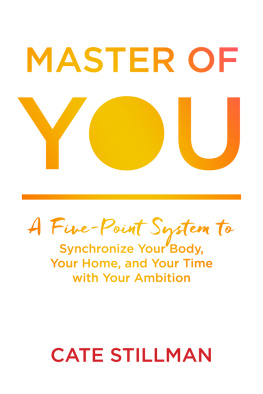 Cate Stillman - Master of You: A Five-Point System to Synchronize Your Body, Your Home, and Your Time with Your Ambition