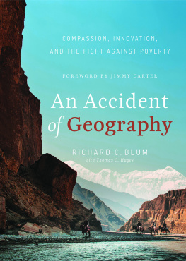 Blum Richard C. - An Accident of Geography: Compassion, Innovation and the Fight Against Poverty