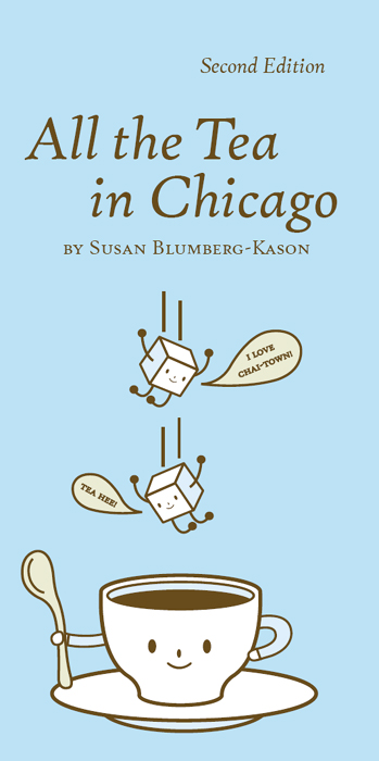 All the Tea in Chicago Second Edition Copyright 2008 by Susan Blumberg-Kason - photo 1