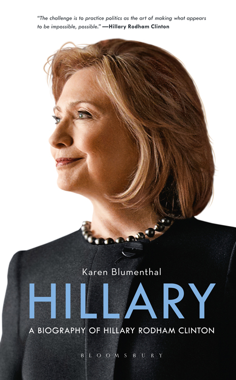 HILLARY A BIOGRAPHY OF HILLARY RODHAM CLINTON Karen Blumenthal To Abby - photo 1