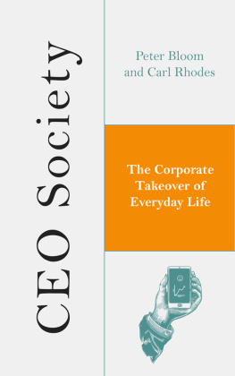 Bloom Peter CEO society: the corporate takeover of everyday life