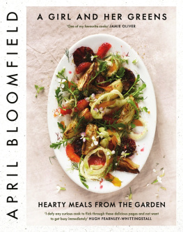 Bloomfield April - A girl and her greens: hearty meals from the garden