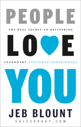 Blount - People Love You: the Real Secret to Delivering Legendary Customer Experiences
