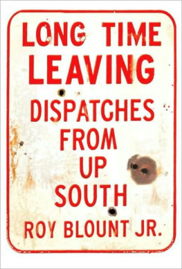 Blount - Long time leaving: dispatches from up South