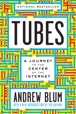 Blum - Tubes: a journey to the center of the Internet