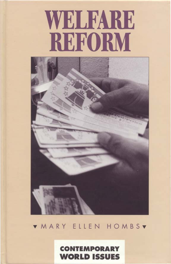 WELFARE REFORM A Reference Handbook Other Titles in ABC-CLIOs - photo 1